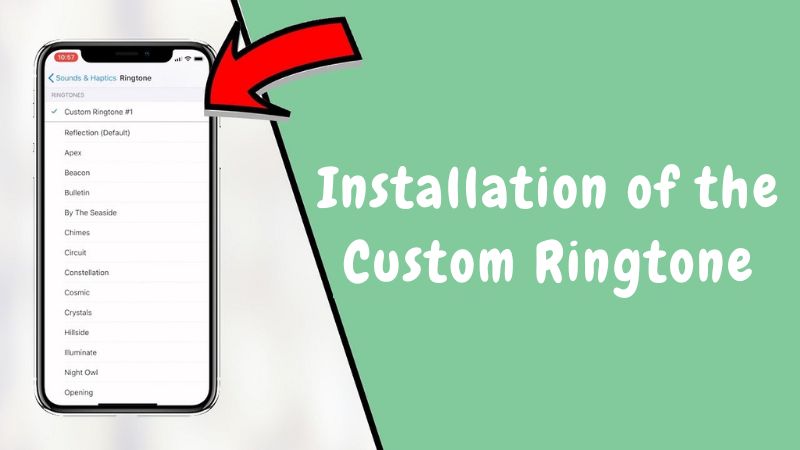 Installation of the Custom Ringtone