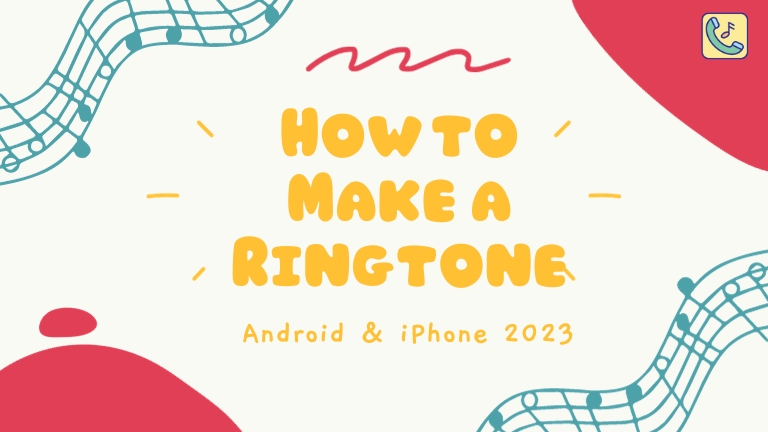 How to Make a Ringtone for Android and iPhone 2023